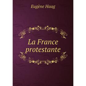 

Книга La France protestante