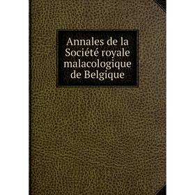 

Книга Annales de la Société royale malacologique de Belgique