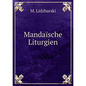 

Книга Mandaïsche Liturgien