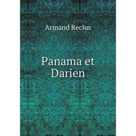 

Книга Panama et Darien