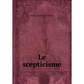 

Книга Le scepticisme