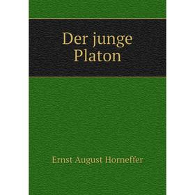 

Книга Der junge Platon. Ernst August Horneffer