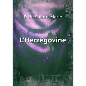 

Книга L'Herzégovine