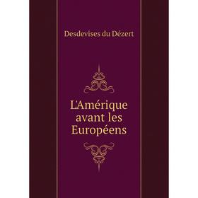 

Книга L'Amérique avant les Européens