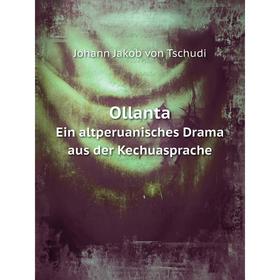 

Книга OllantaEin altperuanisches Drama aus der Kechuasprache