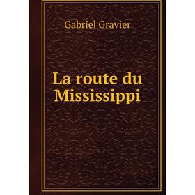 

Книга La route du Mississippi
