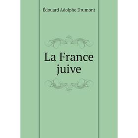 

Книга La France juive