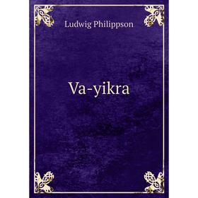 

Книга Va-yikra. Ludwig Philippson