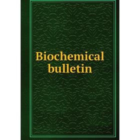 

Книга Biochemical bulletin