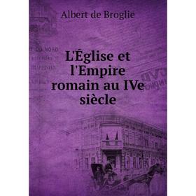 

Книга L'Église et l'Empire romain au IVe siècle