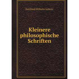 

Книга Kleinere philosophische schriften