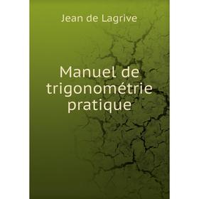 

Книга Manuel de trigonométrie pratique