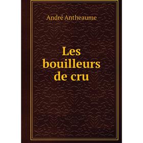 

Книга Les bouilleurs de cru