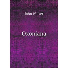 

Книга Oxoniana