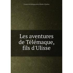 

Книга Les aventures de Télémaque, fils d'Ulisse