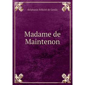 

Книга Madame de Maintenon