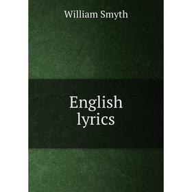 

Книга English lyrics. William Smyth