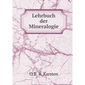 

Книга Lehrbuch der Mineralogie