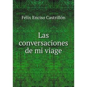 

Книга Las conversaciones de mi viage