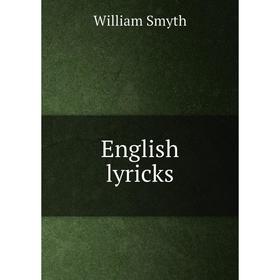 

Книга English lyricks. William Smyth