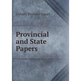 

Книга Provincial and State Papers. Colony Probate Court