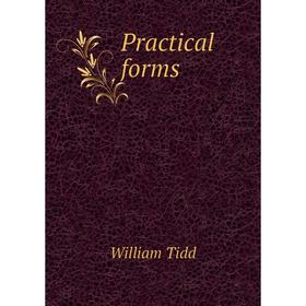 

Книга Practical forms. William Tidd