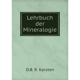 

Книга Lehrbuch der Mineralogie