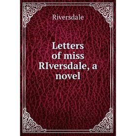 

Книга Letters of miss RIversdale, a novel