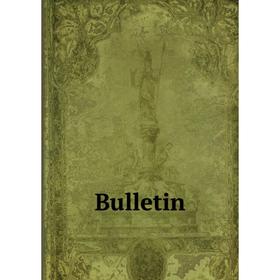 

Книга Bulletin