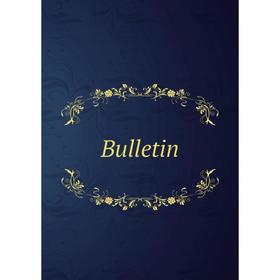 

Книга Bulletin