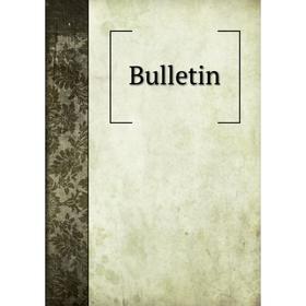 

Книга Bulletin