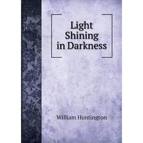 

Книга Light Shining in Darkness