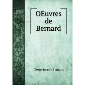 

Книга Oeuvres de Bernard