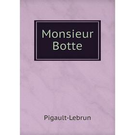 

Книга Monsieur Botte