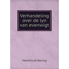 

Книга Verhandeling over de lyn van evenwigt. Hendrik de Hartog