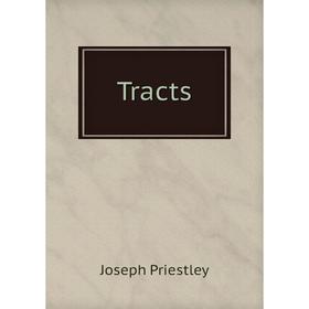 

Книга Tracts. Joseph Priestley
