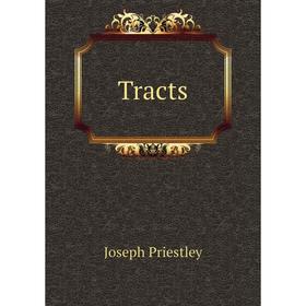 

Книга Tracts. Joseph Priestley