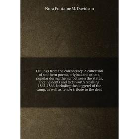 

Книга Cullings from the confederacy