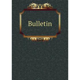 

Книга Bulletin
