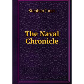 

Книга The Naval Chronicle. Stephen Jones