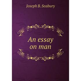 

Книга An essay on man. Pope Alexander