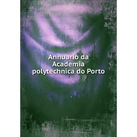 

Книга Annuario da Academia polytechnica do Porto