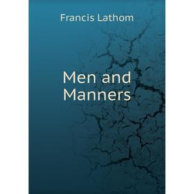 

Книга Men and Manners