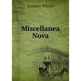 

Книга Miscellanea Nova