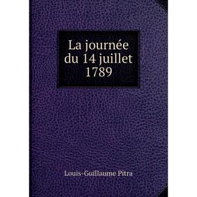 

Книга La journée du 14 juillet 1789