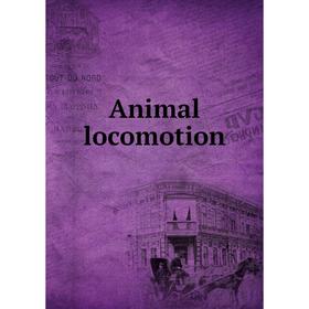 

Книга Animal locomotion