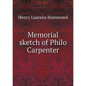 

Книга Memoria l sketch of Philo Carpenter