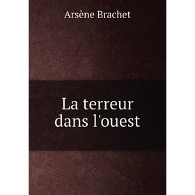 

Книга La terreur dans l'ouest