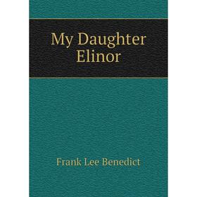 

Книга My Daughter Elinor