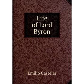

Книга Life of Lord Byron